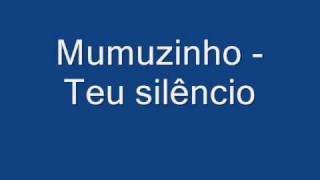 Mumuzinho Teu silencio