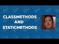 Python OOPS Concepts 4 - Classmethods and staticmethods  | Object Oriented Programming