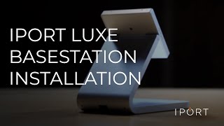 IPORT LUXE BaseStation  | Installation