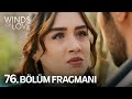 Rüzgarlı Tepe 76. Bölüm Fragmanı | Winds of Love Episode 76 Promo