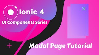 Ionic 4 - Modal Page Tutorial
