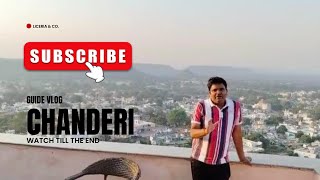 Exploring the hidden gem CHANDERI