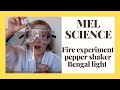 Mel science fire experiment - pepper shaker/Bengal light/egyptian night experiment