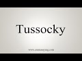 How To Say Tussocky