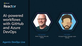 AI-powered workflows with GitHub and Azure DevOps