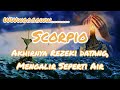 💫Scorpio💫 Akhirnya Rezeki Datang, Mengalir Seperti Air