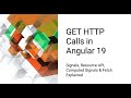 GET HTTP Calls in Angular 19 – Signals, Resource API & Fetch Explained