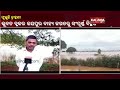 heavy rains cause flood like situation in dhenkanal kalinga tv