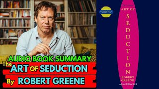 Book Summary The Art Of Seduction by Robert Greene| AudioBook