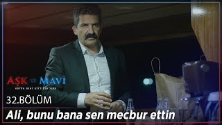 Aşk ve Mavi 32.Bölüm - Cemal’in Ali’ye hain planı