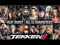 TEKKEN 8 - Heat Smash/Burst - All 32 Characters