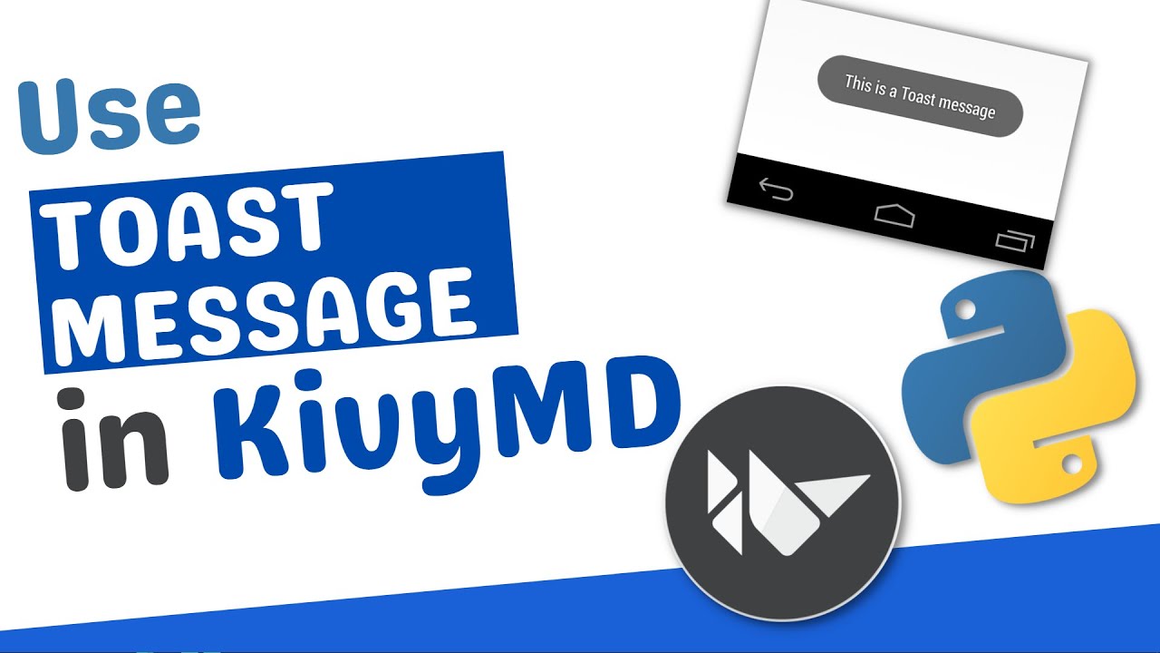 Use Toast Message In Kivy And Kivymd Mdbanner Kivy Kivymd