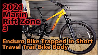 2021 / 2022 Marin Rift Zone 3 | Enduro bike soul in the body of a short travel trail mountain bike