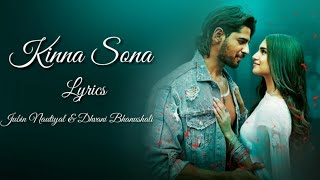 Kinna Sona Full Song (Lyrics) ▪ Jubin Nautiyal & Dhvani Bhanushali ▪ Marjaavaan ▪ Sidharth & Tara S