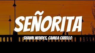 Señorita (Lyrics) - Camila Cabello & Shawn Mendes