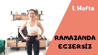 RAMAZANDA EGZERSİZ | 1. Hafta