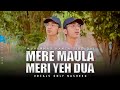Mere Maula Meri Ye Dua | Official Nasheed by Muhammad Ameer Hamza | Only Vocals 