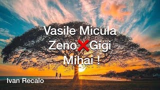 VASILE MICULA ❌ ZENO❌GIGI MIHAI - Cel mai  frumos Colaj  Cu  Cântări vechi   2️⃣0️⃣2️⃣1️⃣