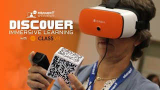 WEBINAR: Discover Immersive Learning with ClassVR