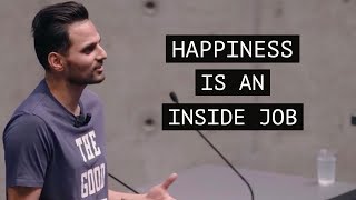 Happiness is an Inside Job - Motivation with Jay Shetty