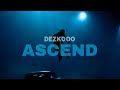 Dezko - Ascend (Official Audio)