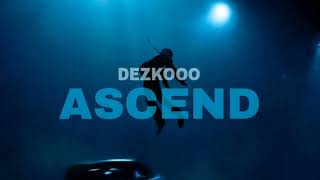 Dezko - Ascend (Official Audio)