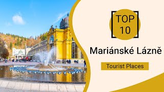 Top 10 Best Tourist Places to Visit in Mariánské Lázně | Czech Republic - English