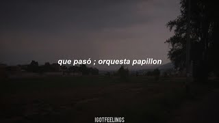 Que Paso — Orquesta Papillon || (sub. español)