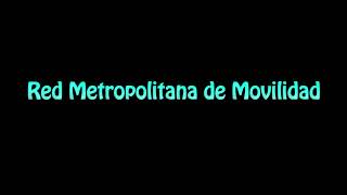 Learn How To Pronounce Red Metropolitana de Movilidad