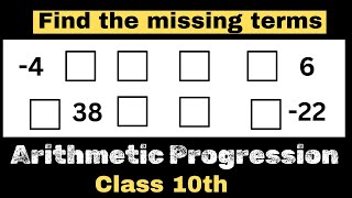 Arithmetic Progression class 10 || FIND THE MISSING TERM in a given Arithmetic Progression