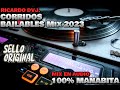 🎶🎶 CORRIDOS BAILABLES MIX 2023 🎶🎶  (((✅Ricky DJ✅)))