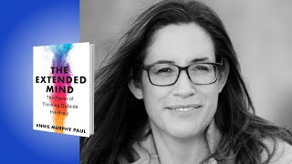 Author Annie Murphy Paul Discusses her new book ‘The Extended Mind’