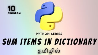 Sum Items in Dictionary Using Python | Python Programming Practice Exercise in Tamil | #python