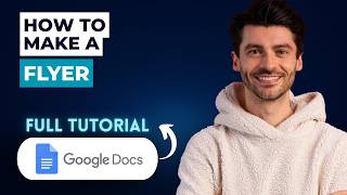 How to Make a Flyer on Google Docs [2026 Full Guide]
