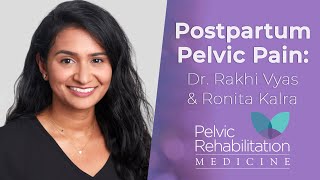 Postpartum Pelvic Pain | Dr Rakhi Vyas | Pelvic Rehabilitation Medicine