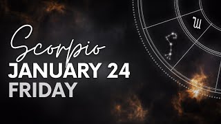 Scorpio - Daily Horoscope - January 24, 2025