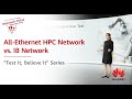 All Ethernet HPC Network vs  IB Network | Test It, Believe It Series for Data Center Networks