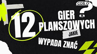 12 gier planszowych jakie wypada znać