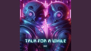 Talk For A While (Extended Mix)