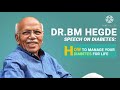 Diabetes mellitus- By - DR.B.M.HEGDE-  (Full video)