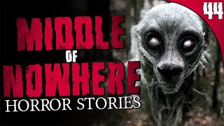 44 TRUE Middle of Nowhere HORROR Stories (COMPILATION)
