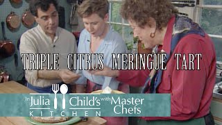 Triple Citrus Meringue Tart w/ Johanne Killeen \u0026 George Germon | Master Chefs Season 1 | Julia Child