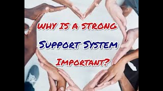 The Power of Strong Support System