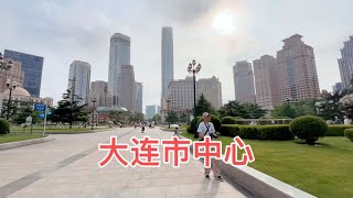 实拍大连市中心，建设太繁华了，不愧是东北经济第一城