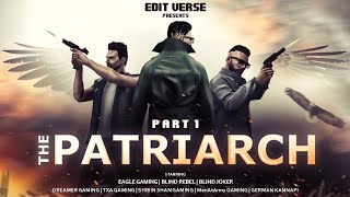 THE PATRIARCH🔥 | Part-1 | Cinematic Short film | Eagle Gaming | Blind Rebel | Blind Joker | TVA