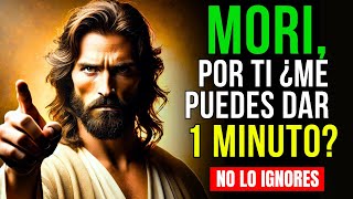 MORI POR TI | MENSAJE DE DIOS | EL MENSAJE DE DIOS PARA TI