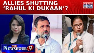 Opposition's INDIA Bloc Split: Rahul Gandhi vs Mamata Banerjee Clash Escalates | Newshour