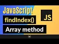 JavaScript FindIndex Method |  Complete JS Array Methods Series