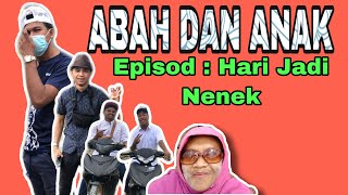 Abah dan anak (hari jadi nenek)