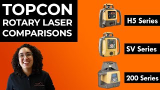 Topcon Rotary Laser Levels- H5, SV, and 200 Series Comparison